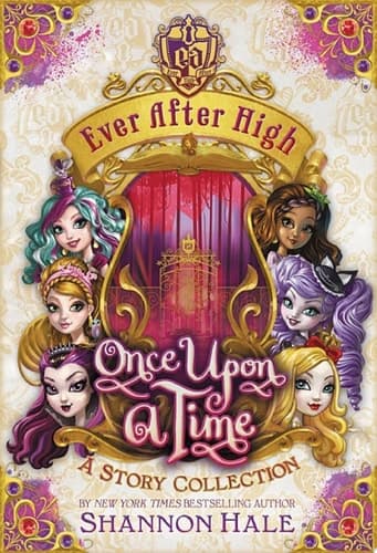 Cover of Ever after High : Once upon a Time
