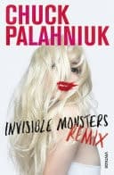 Cover of Invisible Monsters Remix: A Novel