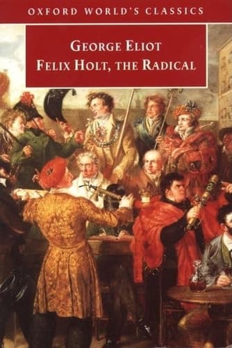 Cover of Felix Holt, the Radical (Oxford World's Classics) (Oxford World's Classics)
