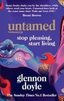 Cover of Untamed Stop Pleasing, Start Living: The No. 1 Sunday Times Bestseller