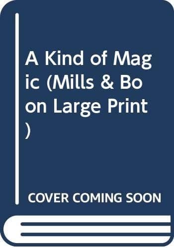 Cover of A Kind of Magic (Mills & Boon Large Print)