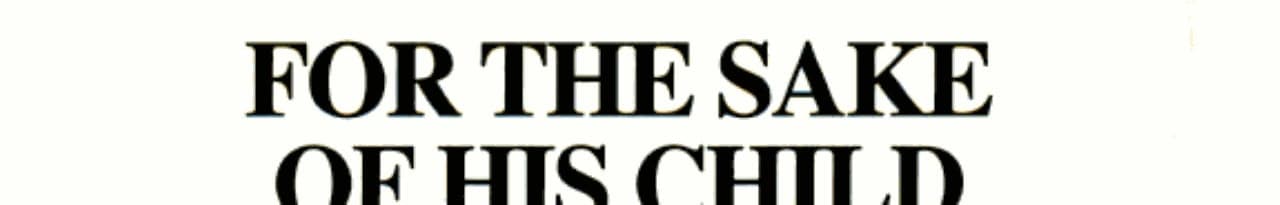 Cover of For the Sake of His Child