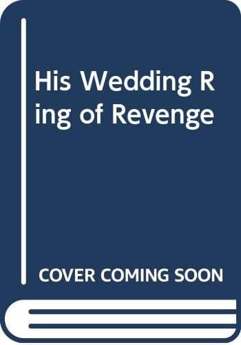 Cover of His Wedding Ring of Revenge