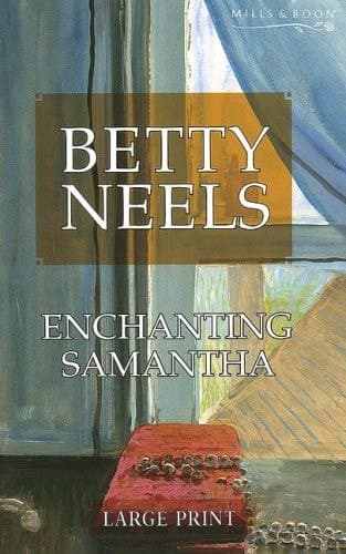 Cover of Enchanting Samantha (Betty Neels Large Print Collection)
