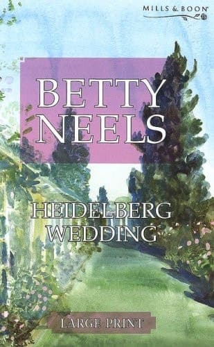 Cover of Heidelberg Wedding (Betty Neels Large Print Collection)
