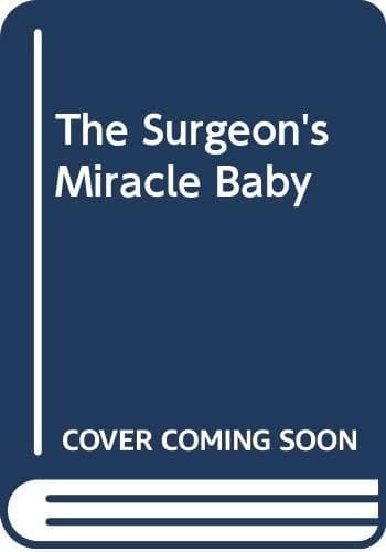 Cover of The Surgeon's Miracle Baby