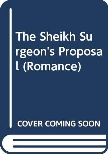 Cover of The Sheikh Surgeon's Proposal