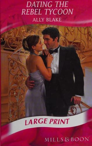 Cover of Dating the Rebel Tycoon