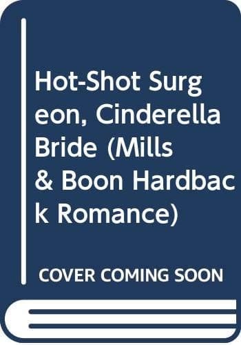 Cover of Hot-Shot Surgeon, Cinderella Bride