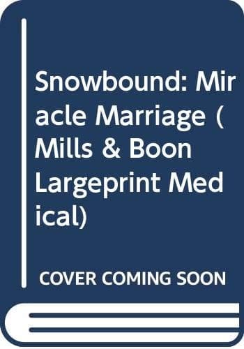 Cover of Snowbound: Miracle Marriage