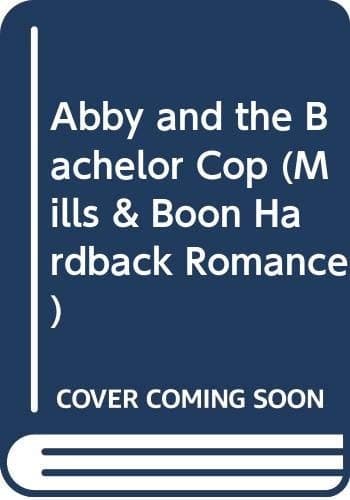 Cover of Abby and the Bachelor Cop