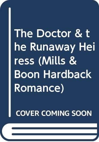 Cover of The Doctor & the Runaway Heiress