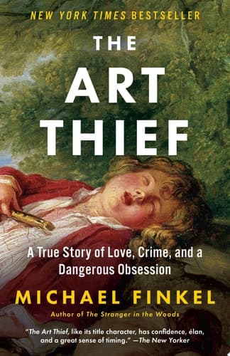 Cover of The Art Thief A True Story of Love, Crime, and a Dangerous Obsession