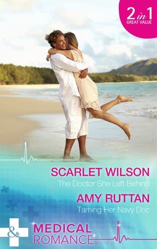 Cover of The Doctor She Left Behind / Taming Her Navy Doc