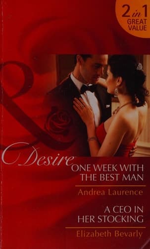 Cover of One week with the best man / A CEO in her Stocking