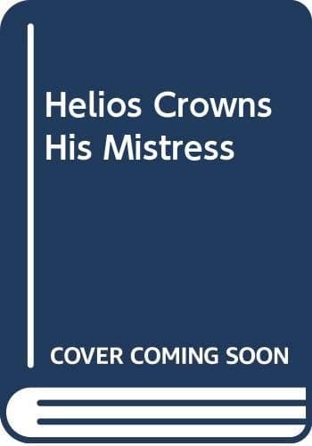 Cover of Helios Crowns His Mistress