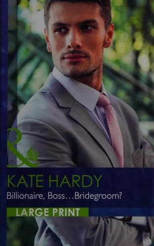 Cover of Billionaire, Boss... Bridegroom?