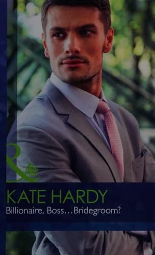 Cover of Billionaire, Boss... Bridegroom?