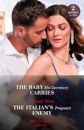Cover of Baby His Secretary Carries / the Italian's Pregnant Enemy