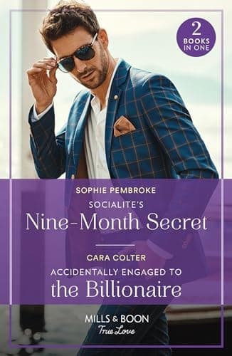Cover of Socialite's Nine-Month Secret / Accidentally Engaged to the Billionaire