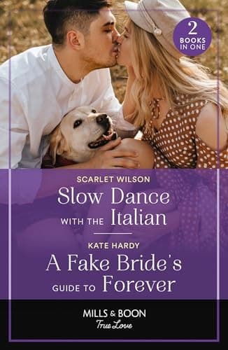 Cover of Slow Dance with the Italian / a Fake Bride's Guide to Forever