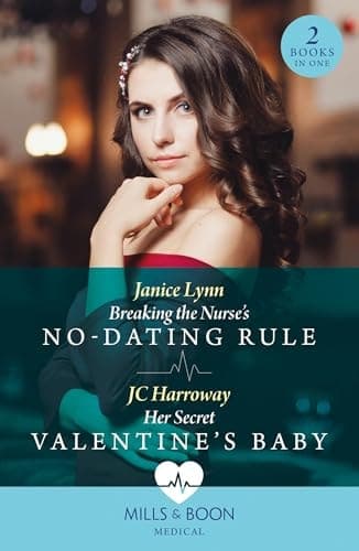 Cover of Breaking the Nurse's No-Dating Rule / Her Secret Valentine's Baby