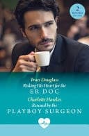 Cover of Risking His Heart for the Er Doc / a Date with Her Rival