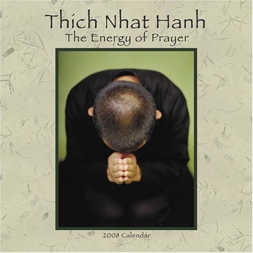 Cover of Thich Nhat Hanh: The Energy of Prayer 2008 Calendar