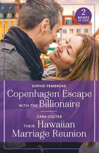 Cover of Copenhagen Escape with the Billionaire / Their Hawaiian Marriage Reunion