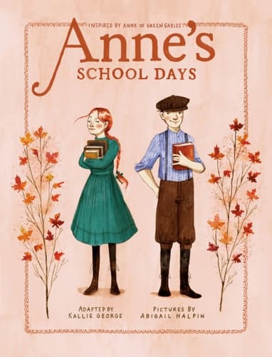 Cover of Anne's School Days Inspired by Anne of Green Gables