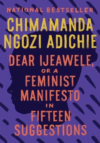 Cover of Dear Ijeawele, or A Feminist Manifesto in Fifteen Suggestions