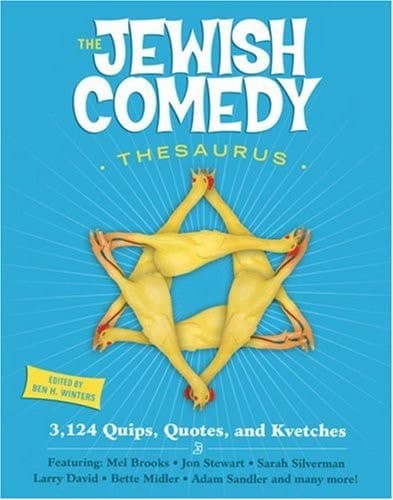Cover of The Jewish Comedy Thesarus 3102 Quips, Quotes, and Kvetches