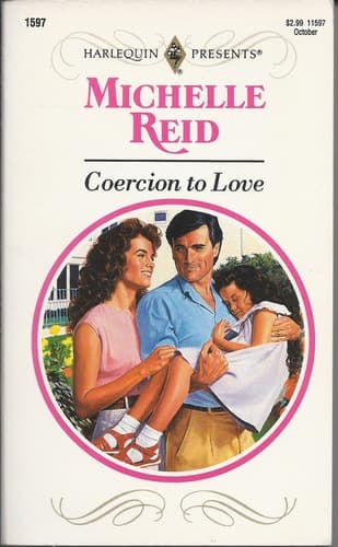 Cover of Coercion To Love (Harlequin Presents, No 1597)