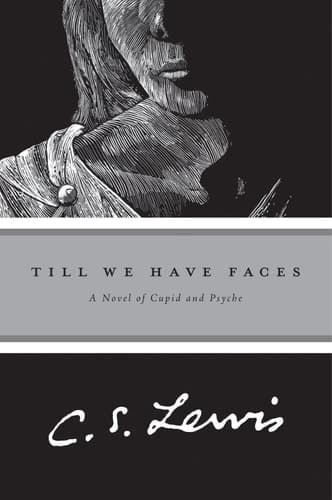 Cover of Till We Have Faces: A Myth Retold