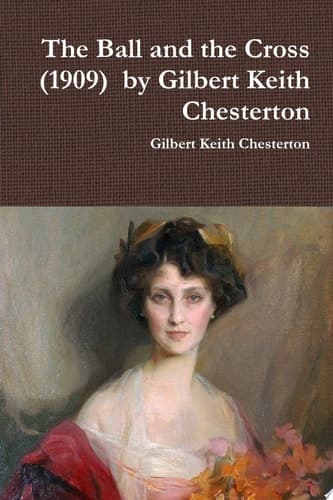 Cover of Ball and the Cross (1909) by Gilbert Keith Chesterton