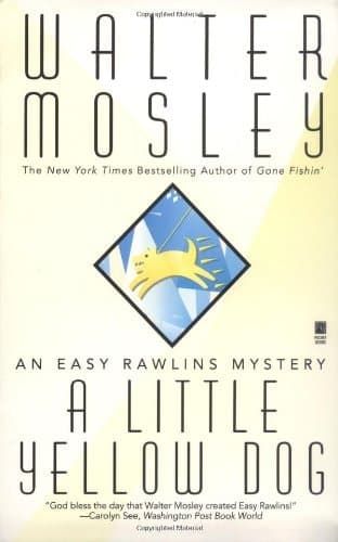 Cover of A LITTLE YELLOW DOG (Easy Rawlins Mysteries