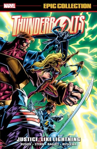 Cover of Thunderbolts Epic Collection: Justice, Like Lightning