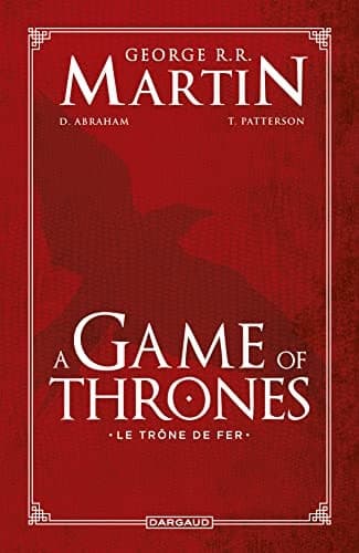 Cover of A Game of Thrones: Le Trône De Fer L'intégrale
