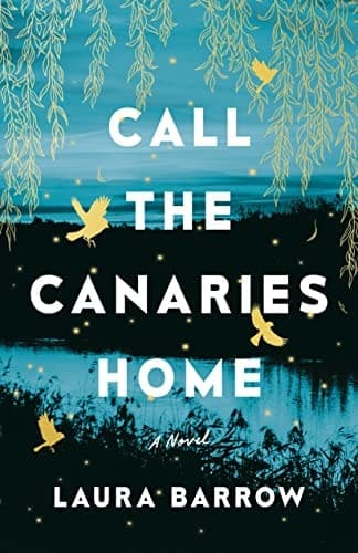 Cover of Call the Canaries Home: A Novel