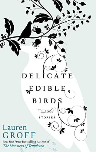Cover of Delicate Edible Birds: And Other Stories