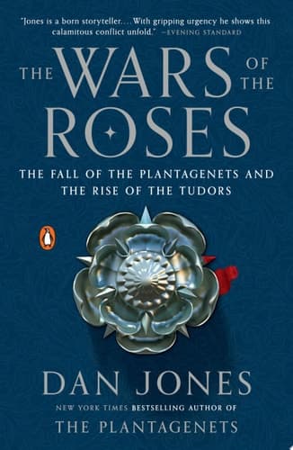 Cover of The Wars of the Roses The Fall of the Plantagenets and the Rise of the Tudors