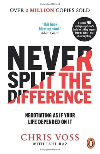 Cover of Never Split the Difference: Negotiating As If Your Life Depended On It