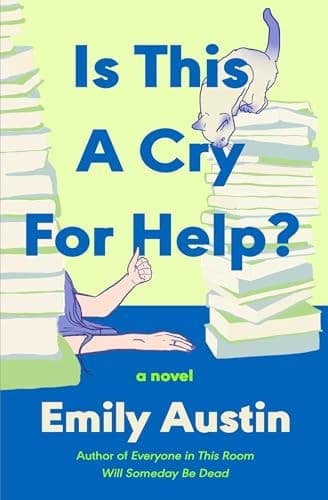 Cover of Is This a Cry for Help? A Novel