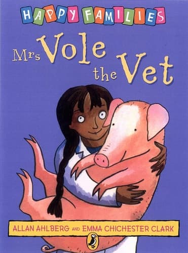 Cover of Mrs Vole the Vet (Ahlberg, Allan. Happy Families.)