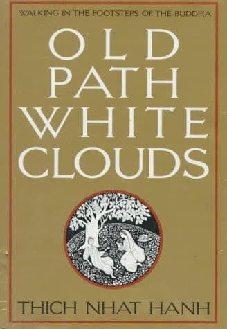 Cover of Old Path, White Clouds: Walking in the Footsteps of the Buddha