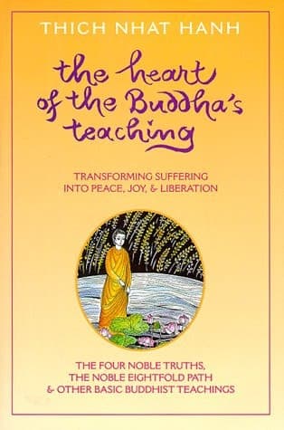 Cover of Heart of the Buddha's Teaching: Transforming Suffering into Peace, Joy, & Liberation