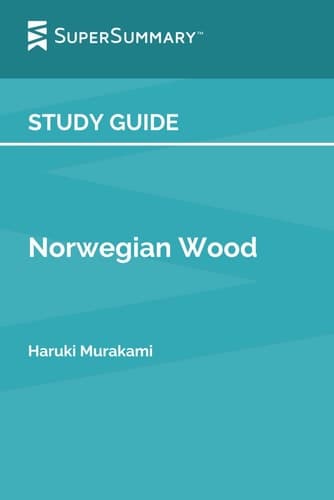 Cover of Study Guide: Norwegian Wood by Haruki Murakami (SuperSummary)