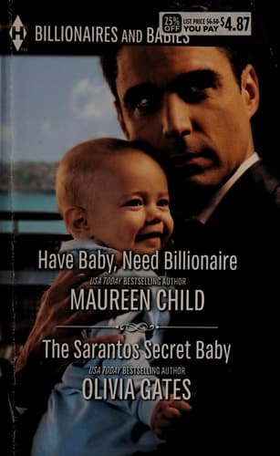 Cover of Have Baby, Need Billionaire and the Sarantos Secret Baby