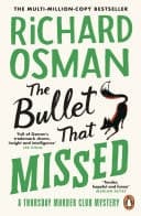 Cover of Bullet That Missed : (the Thursday Murder Club 3)