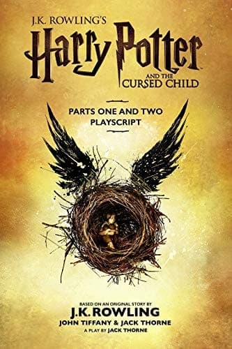 Cover of Harry Potter and the Cursed Child - Parts One and Two: The Official Playscript of the Original West End Production The Official Playscript of the Original West End Production